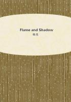 Flame and Shadow