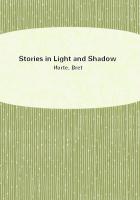 Stories in Light and Shadow