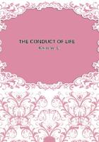 THE CONDUCT OF LIFE